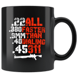 Pro Gun All Faster than Calling 911 Mug - Funny Self Defense Second Amendment Coffee Cup - Luxurious Inspirations