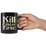 Kill The Caster First RPG Coffee Cup Mug - Luxurious Inspirations