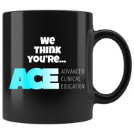 We Think You Are Ace Mug - Binge Prints
