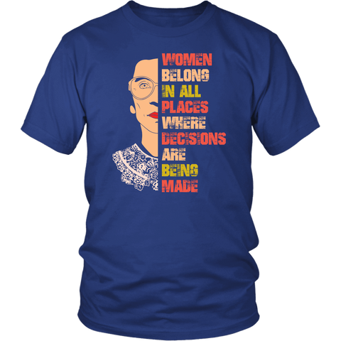 RBG Ruth Bader Ginsburg Women Belong In All Places Feminist Support Women T-Shirt - Luxurious Inspirations