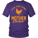 Rise And Shine Mother Cluckers Shirt - Funny Offensive Tee - Luxurious Inspirations