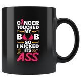 Cancer touched my boob so I kicked its ass awareness coffee cup mug - Luxurious Inspirations