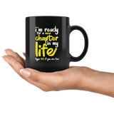 I'm Ready For A New Chapter In My Life Type Yes If You Are Too Coffee Cup Mug - Luxurious Inspirations