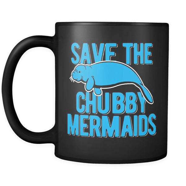 https://bingeprints.com/cdn/shop/products/save-the-chubby-mermaids-mug-funny-offensive-manatee-adult-coffee-cup-drinkware-teelaunch-118716_grande.png?v=1579607905