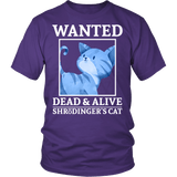 Schrodinger’s Cat Shirt - Funny Schrodinger Theory About The Big Bang Wanted Dead Or Alive Tee - Luxurious Inspirations