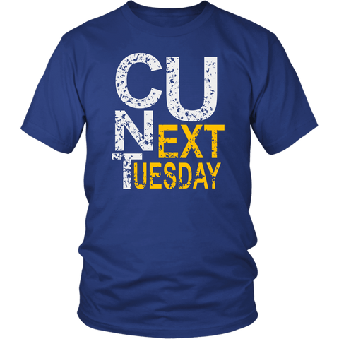 See You Next Tuesday Hidden Message Cunt Offensive Vulgar T-Shirt - Luxurious Inspirations