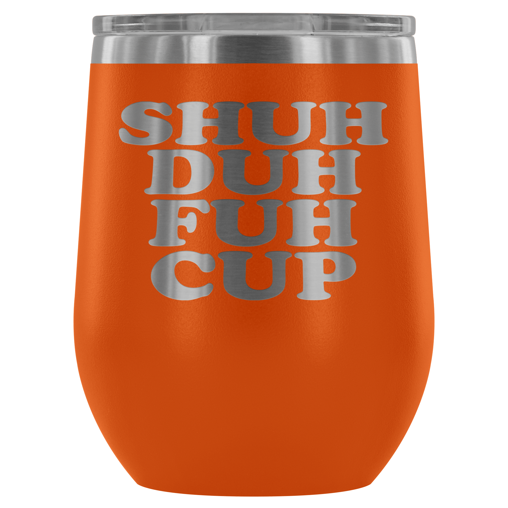 Shuh Duh Fuh Cup 30 oz Engraved Tumbler - Kansas City Kreations