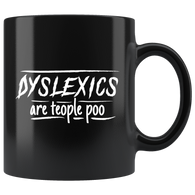 Dyslexics are teople poo english language reading disability coffee cup mug - Luxurious Inspirations