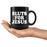 Sluts For Jesus Mug - Funny Offensive Rude Crude Vulgar Religion Sex Novelty Joke Coffee Cup - Luxurious Inspirations