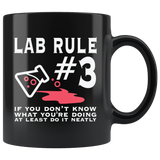 Lab Rule #3 If You Don't Know What You're Doing At Least Do It Neatly Coffee Cup Mug - Luxurious Inspirations