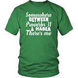 Somewhere Between Proverbs 31 And Madea There's Me T-Shirt - Funny Christian Rapper Music Fan Gift Tee Shirt Tshirt - Luxurious Inspirations