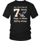 Soon There will only be 7 planets Uranus Adult Joke T-Shirt - Luxurious Inspirations