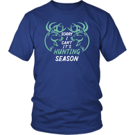 Sorry I Can't It's Hunting Season Funny Deer Hunter Hunt Season T-Shirt - Luxurious Inspirations