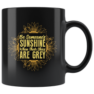 Be Someone's Sunshine When Their Skies Are Grey Coffee Cup Mug - Luxurious Inspirations