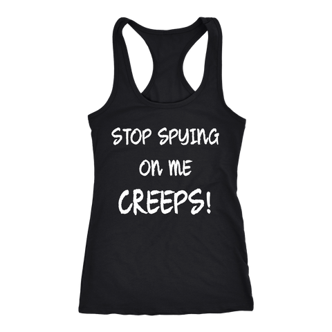 Stop Spying On Me Creeps Racerback Tank - Funny Hawkins Fan Workout Shirt - Luxurious Inspirations