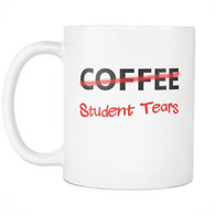 Student Tears - Teacher Mug - Luxurious Inspirations