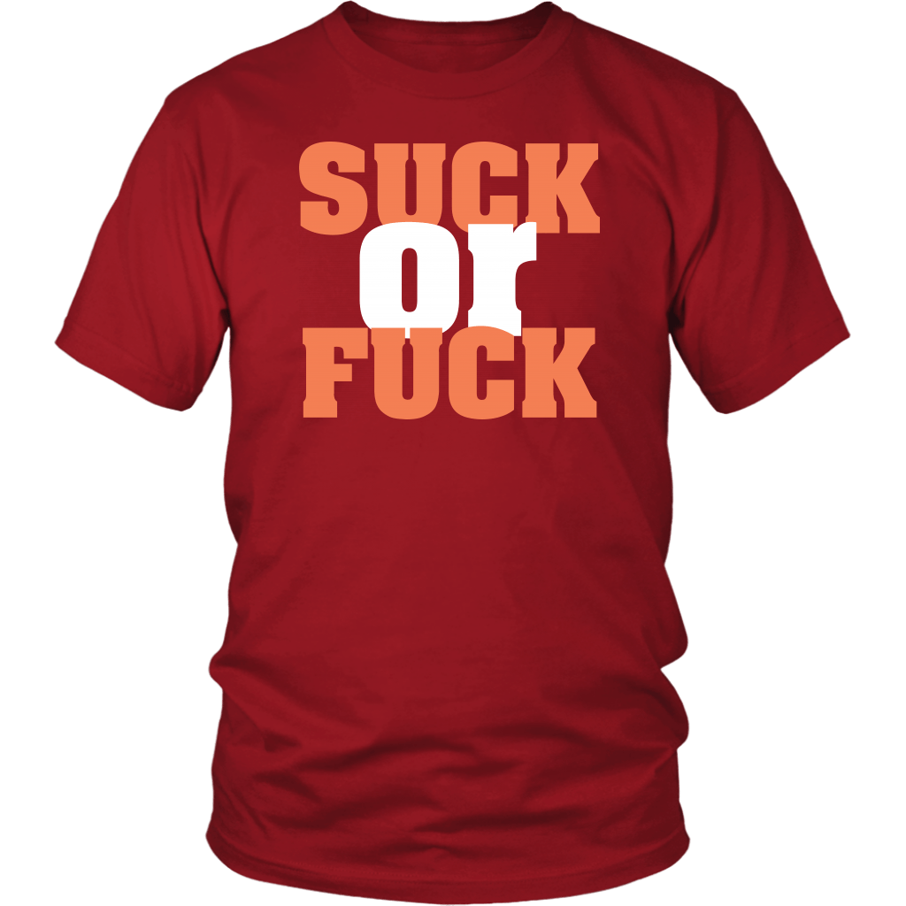 Suck Or Fuck Offensive Vulgar Sex Sexual Porn Star Pornstar T-Shirt – Binge  Prints