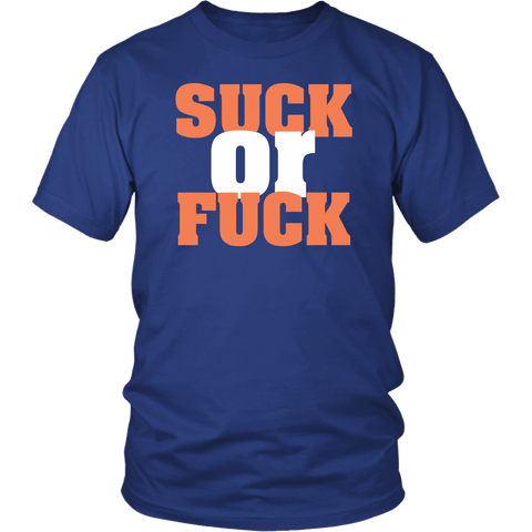Suck Or Fuck Offensive Vulgar Sex Sexual Porn Star Pornstar T-Shirt - Luxurious Inspirations