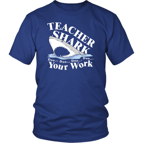 Teacher Shark Doo Doo Doo Your Work Funny Teaching T-Shirt - Luxurious Inspirations
