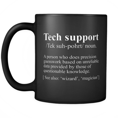 Tech Support Definition Mug - Funny IT Computer Geek Nerd Wizard magician  Work Coffee Cup – Binge Prints