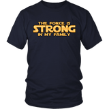 The Force Is Strong In My Family Shirt - Funny Christmas Geek Movie Fan Tee - Luxurious Inspirations