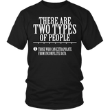 There are two types of People Those who can extrapolate from incomplete data Shirt - Funny Statistics Math Tee - Luxurious Inspirations
