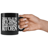 There Will Be No Bitching In This Fucking Kitchen Mug Funny Offensive Crude Rude Cooking Chef Coffee Cup - Luxurious Inspirations