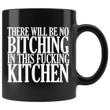 There Will Be No Bitching In This Fucking Kitchen Mug Funny Offensive Crude Rude Cooking Chef Coffee Cup - Luxurious Inspirations