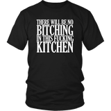 There Will Be No Bitching In This Fucking Kitchen T-Shirt Funny Offensive Crude Rude Cooking Chef Tee Shirt - Luxurious Inspirations