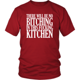 There Will Be No Bitching In This Fucking Kitchen T-Shirt Funny Offensive Crude Rude Cooking Chef Tee Shirt - Luxurious Inspirations