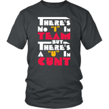 There's No I In Team But There's A U In Cunt T-Shirt - Funny Offensive Vulgar Rude Insult Tee Shirt - Luxurious Inspirations