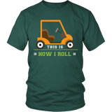 This is How I Roll Golf Cart Shirt - Funny Golfer Golfing Golfers Tee - Luxurious Inspirations