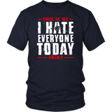 This Is My I Hate Everyone Today Shirt - Funny Offensive Vulgar Middle Finger Tee T-Shirt - Luxurious Inspirations