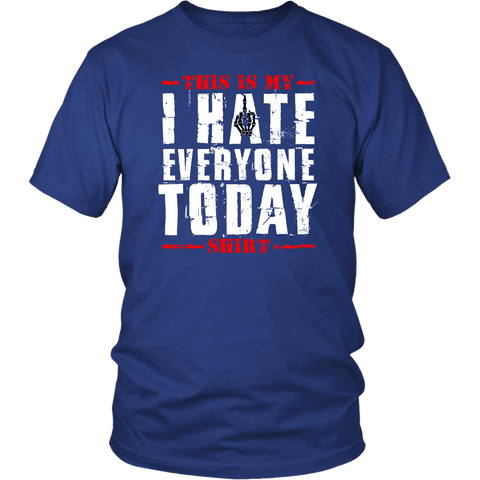 This Is My I Hate Everyone Today Shirt - Funny Offensive Vulgar Middle Finger Tee T-Shirt - Luxurious Inspirations