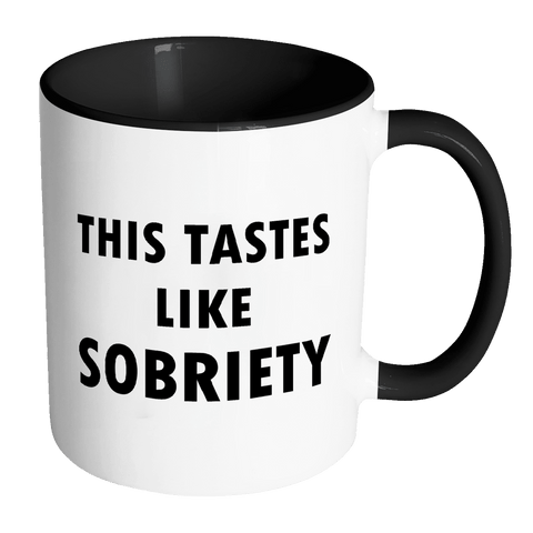 This Tastes Like Sobriety Mug - Two-Tone Sober AF Coffee Cup - Luxurious Inspirations