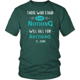 Those Who Stand for Nothing Fall for Anything Shirt - Alexander Hamilton Quote Tee - Luxurious Inspirations