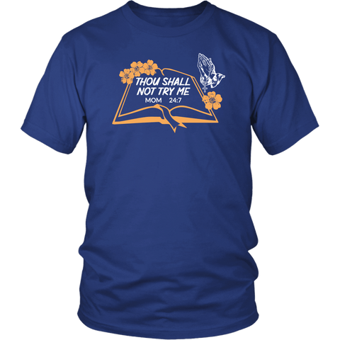 Thou Shall Not Try Mom 24:7 Funny Mother's Day Kids Present Bible Verse 24 7 T-Shirt - Luxurious Inspirations
