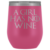 A Girl Has No Wine Tumbler Mug - Funny GOT Fan Mother's Day Mom Girlfriend Wife Name Arya Alcohol Coffee Cup - Luxurious Inspirations