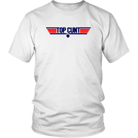 Top Cunt T-Shirt - Funny Offensive Vulgar Rude Crude Parody Air Force Movie Tee Shirt - Luxurious Inspirations
