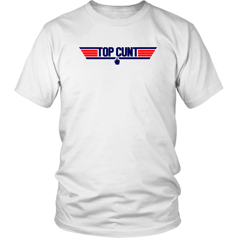 Top Cunt T-Shirt - Funny Offensive Vulgar Rude Crude Parody Air Force Movie Tee Shirt - Luxurious Inspirations