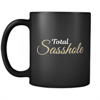 Total Sasshole Mug - Funny Cute Sassy Sarcastic Coffee Cup - Luxurious Inspirations