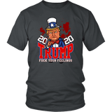 Trump 2020 Vote Elections T-Shirt Funny Fuck Your Feelings Make America Great Again The Liberals Cry 4th Of July Tee Shirt - Luxurious Inspirations