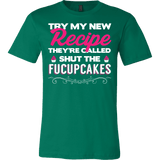 Try My New Recipe They're Called Shut The Fucupcakes Shirt - Funny Offensive Tee - Luxurious Inspirations