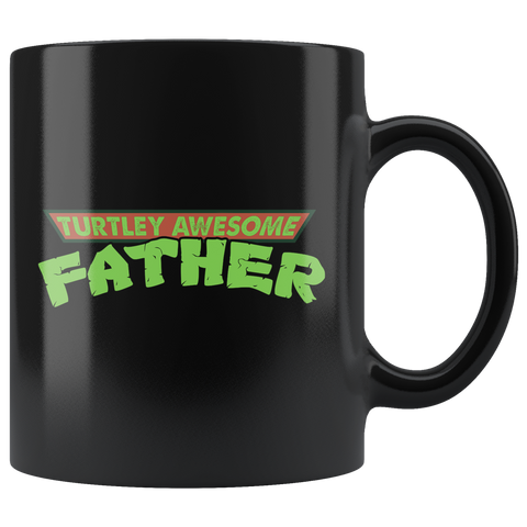 Turtley Awesome Father TMNT Father's Day Dad Papa Black Mug - Luxurious Inspirations