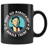 Under Old Management Trump 2020 Mug - Funny Donald Elections Re-Elected Vote Support Make Liberals Cry Again Coffee Cup - Luxurious Inspirations