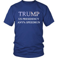 US Presidency Any% Speedrun Shirt - Funny Trump Gaming Coding Geek Tee - Luxurious Inspirations