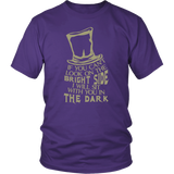 If You Can’t Look On The Bright Side I Will Sit With You In The Dark Humor Mens Very Funny T Shirt - Luxurious Inspirations