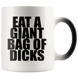 Eat A Giant Bag Of Dicks Mug - Funny Offensive Vulgar Color Changing Magic Coffee Cup - Luxurious Inspirations