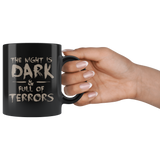 The Night Is Dark & Full Of Terrors Halloween Coffee Cup Mug - Luxurious Inspirations
