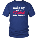 Wake Up And Be Fucking Awesome Vulgar Offensive Key To Success T-Shirt - Luxurious Inspirations